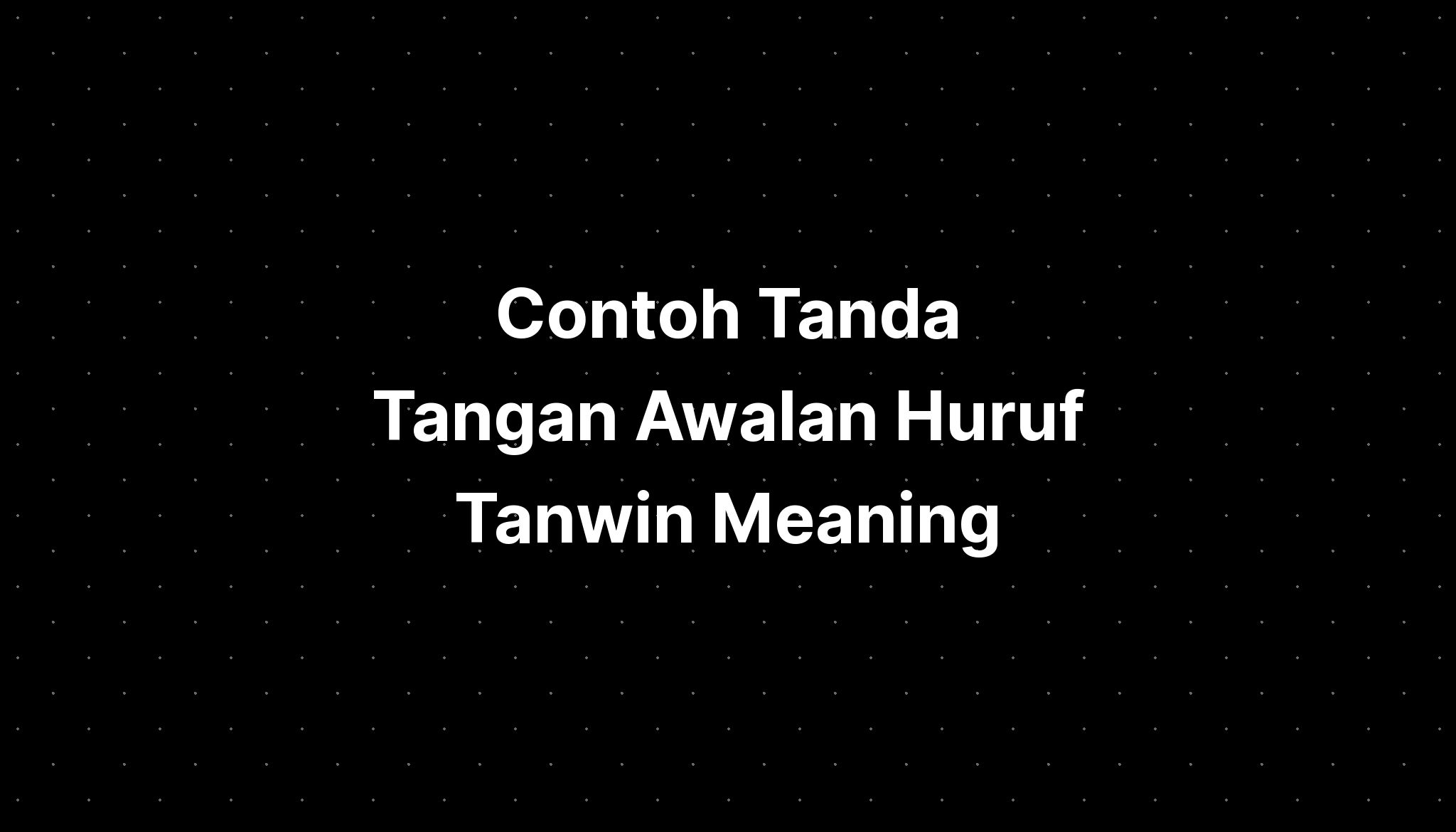 contoh-tanda-tangan-awalan-huruf-tanwin-fathah-arabic-calligraphy